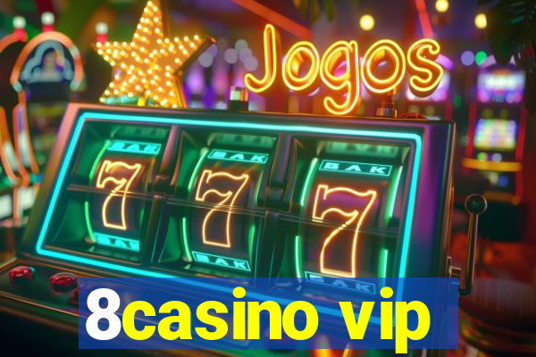 8casino vip